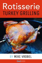 How To Rotisserie Grill - Rotisserie Turkey