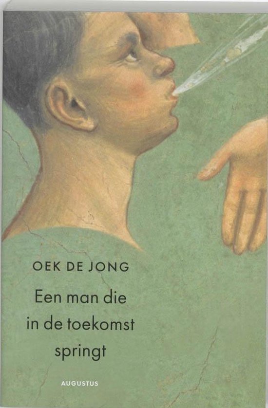 Cover van het boek 'Een man die in de toekomst springt' van Oek de Jong