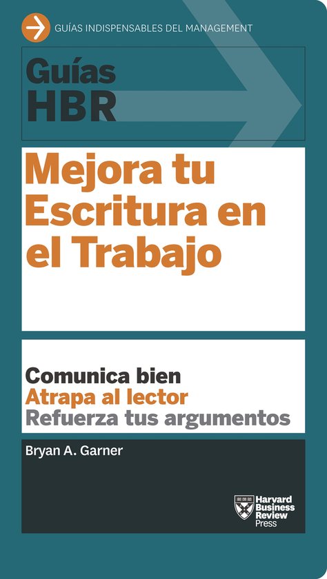Guías HBR - Guía HBR: Mejora tu escritura en el trabajo - cover