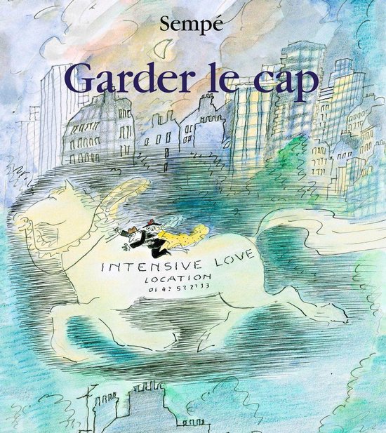 Couverture du livre 'Garder le cap' par Sempé, avec un homme sur un cheval devant une ville.