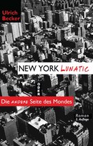 New York Lunatic oder Die andere Seite des Mondes