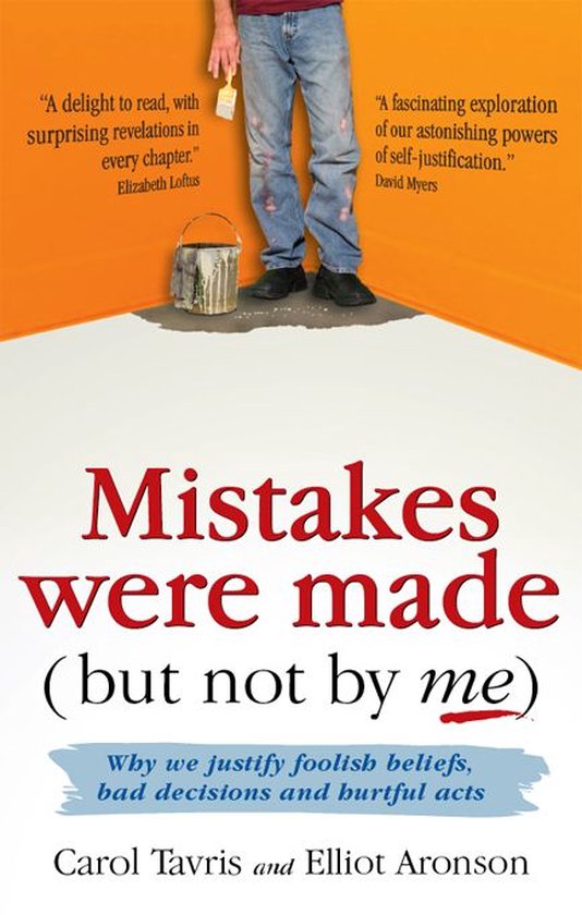 Mistakes Were Made (but Not By Me) Third Edition: Why We Justify Foolish  Beliefs, Bad Decisions, and Hurtful Acts (English Edition) - eBooks em  Inglês na