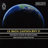 The Bach Choir Of Bethlehem - J. S. Bach: Cantata BWV 21 (CD)