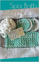 Spa Bath Scrubbies Set: Crochet Pattern & Instructions