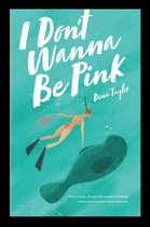 I Don't Wanna Be Pink