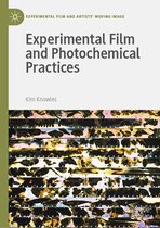Experimental Film and Artists’ Moving Image - Experimental Film and Photochemical Practices