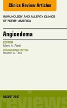 The Clinics: Internal Medicine Volume 37-3 - Angioedema, An Issue of Immunology and Allergy Clinics of North America