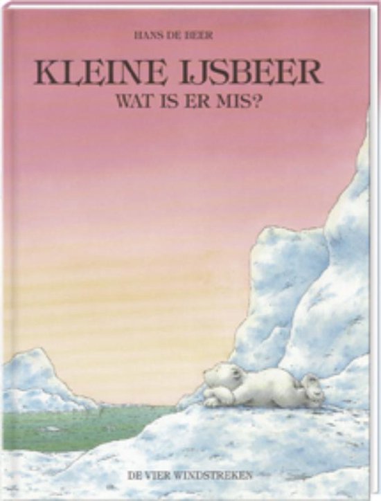 Cover van het boek 'Kleine ijsbeer, wat is er mis?' van Hans de Beer