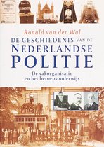 de geschiedenis van de Nederlandse politie De vakorganisatie en het beroepsonderwijs