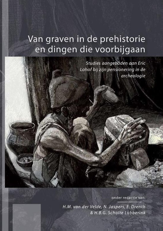 Cover van het boek 'Van graven in de prehistorie en dingen die voorbijgaan'