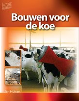 Future farming - Bouwen voor de koe