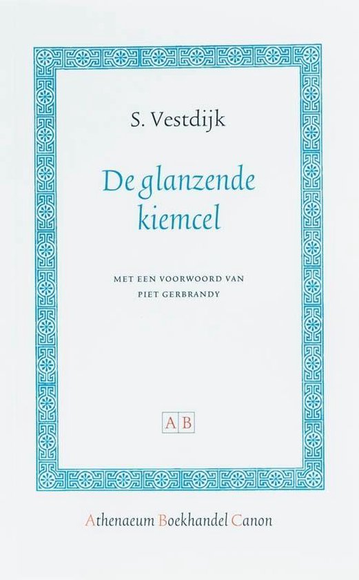 Cover van het boek 'De glanzende kiemcel / druk 1' van S. Vestdijk