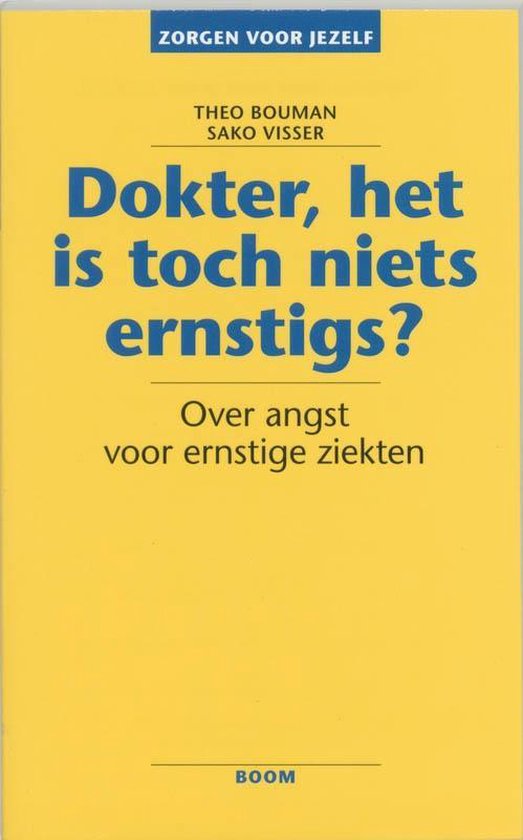 Cover van het boek 'Dokter, het is toch niets ernstigs?' van Sako Visser en Theo Bouman