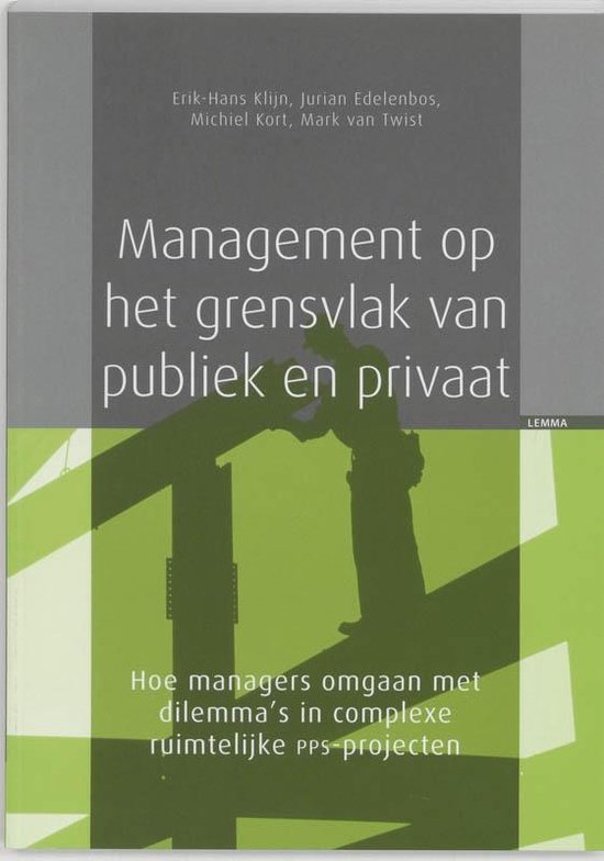 Cover van het boek 'Management op het grensvlak van publiek en privaat / druk 1' van J. Edelenbos en E. Klijn