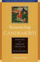 Studies in Indian and Tibetan Buddhism - Resurrecting Candrakirti