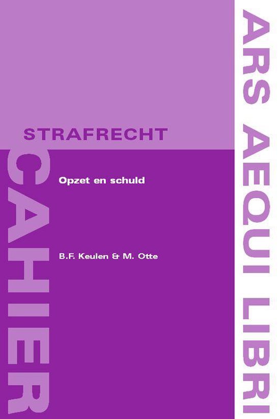 Cover van het boek 'Opzet en schuld / druk 1' van M. Otte en B.F. Keulen