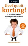 Geef nooit korting! Geef nooit korting!