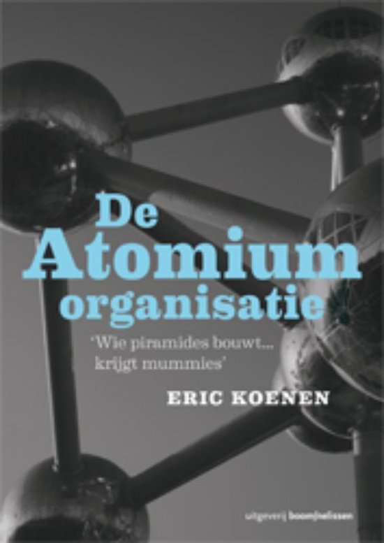 Cover van het boek 'De Atomiumorganisatie / druk 1' van Eric Koenen