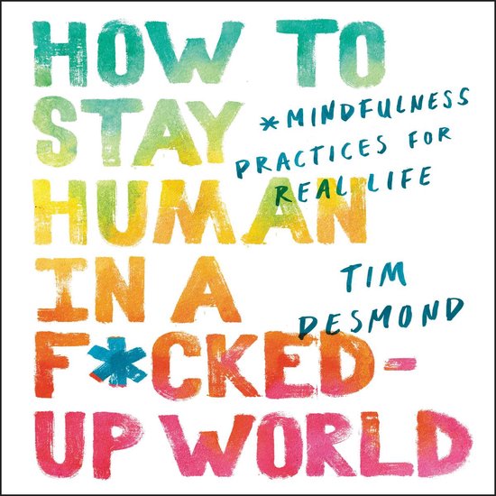 How to Stay Human in a F*Cked-Up World - cover