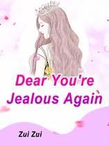 Volume 10 10 - Dear, You're Jealous Again