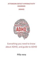 ATTENSION DEFICIT HYPERACTIVITY DISORDER (ADHD)