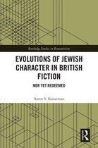 Routledge Studies in Romanticism - Evolutions of Jewish Character in British Fiction