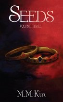 Seeds Trilogy 3 - Seeds Volume Three