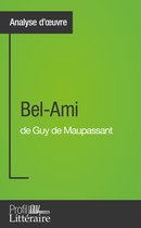 Analyse approfondie - Bel-Ami de Guy de Maupassant (Analyse approfondie)