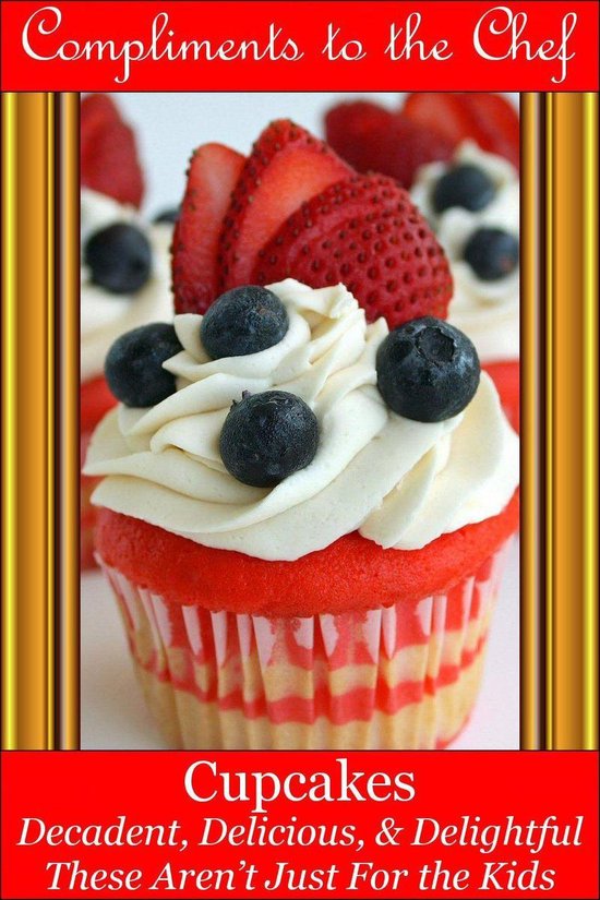 Cupcakes - Decadent, Delicious, & Delightful - cover