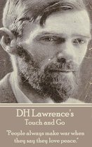 D.H. Lawrence - Touch and Go