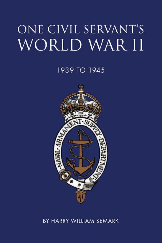 One Civil Servant's World War II - cover