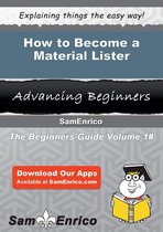 How to Become a Material Lister