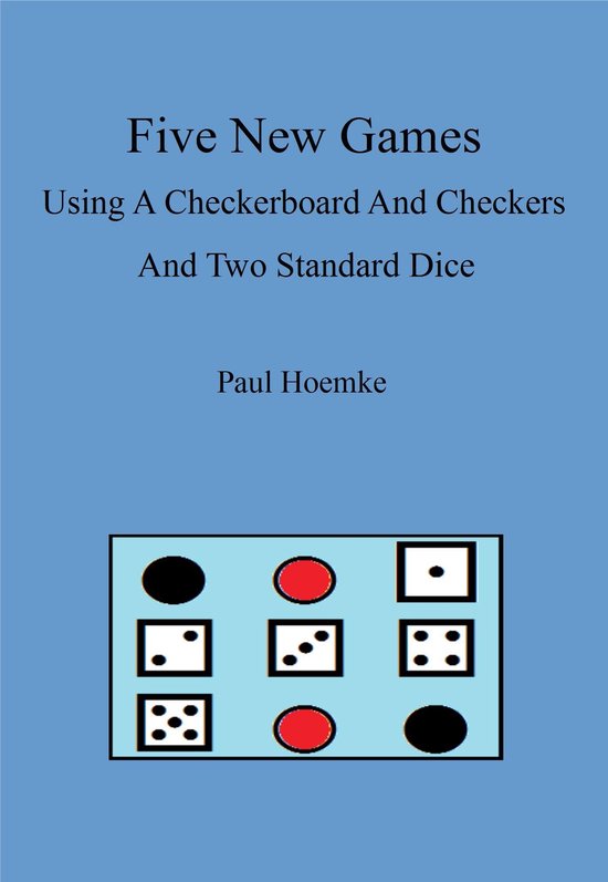 Five New Games Using A Standard Checkerboard And Checkers An ... - cover