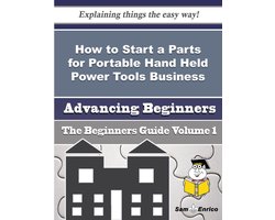 How to Start a Parts for Portable Hand Held Power Tools Business (Beginners Guide)