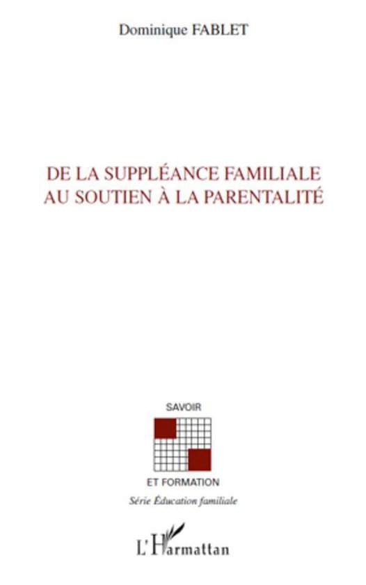 De la suppléance familiale au soutien à la parentalité - cover