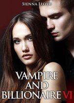 Vampire and Billionaire 6 - Vampire and Billionaire - Vol.6