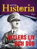 Personer som förändrade världen 3 - Hitlers liv och död