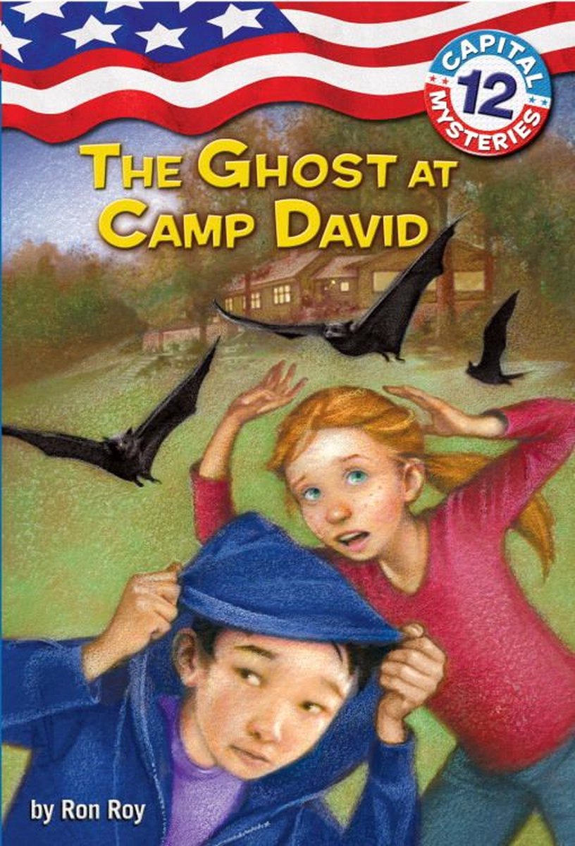 Capital Mysteries 12 - Capital Mysteries #12: The Ghost at Camp David - Ron Roy