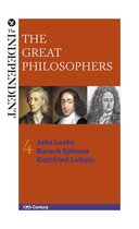 The Great Philosophers - The Great Philosophers: John Locke, Baruch Spinoza and Gottfried Leibniz