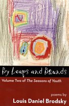 By Leaps and Bounds: Volume Two of The Seasons of Youth