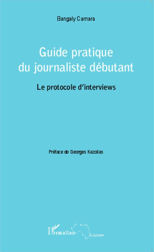 Guide pratique du journaliste débutant - cover