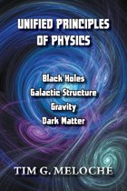 Unified Principles of Physics