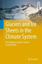 Springer Textbooks in Earth Sciences, Geography and Environment - Glaciers and Ice Sheets in the Climate System