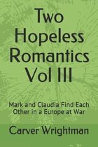 Two Hopeless Romantics Vol III