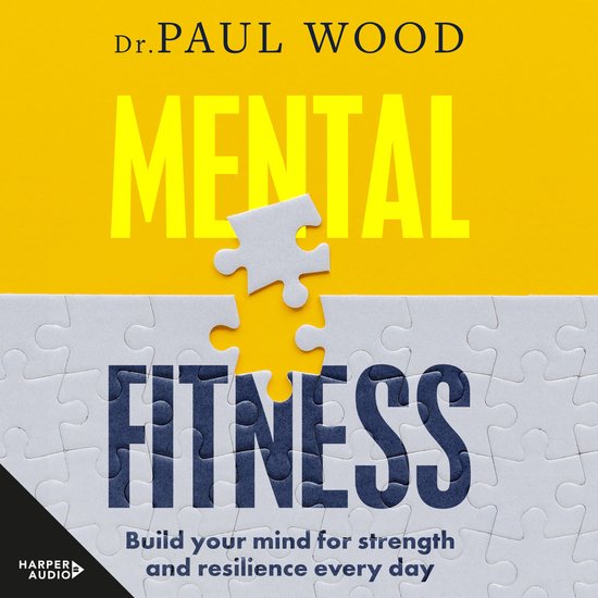 Mental Fitness: How to build mental strength and fitness to  ... - cover