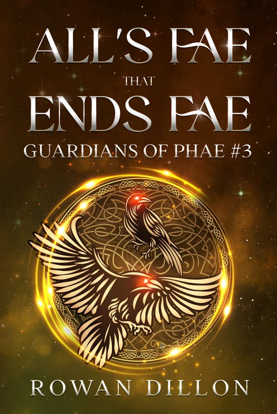 Guardians of the PHAE 3 - All's Fae That Ends Fae