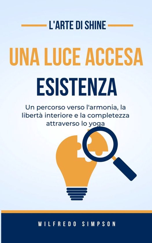 l'arte di Shine una luce accesa Esistenza - cover