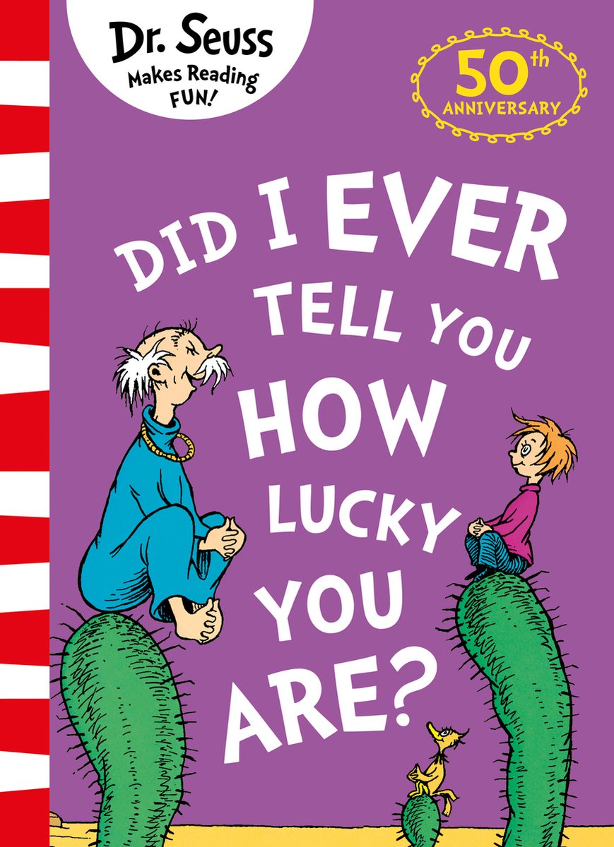 Did I Ever Tell You How Lucky You Are? van Dr Seuss