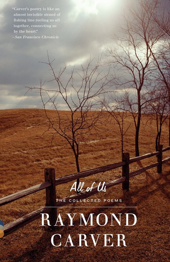 Boekomslag van "All of Us: The Collected Poems" door Raymond Carver, met een droog veld en een houten hek.