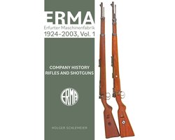 ERMA: Erfurter Maschinenfabrik, 1924–2003, Vol. 1